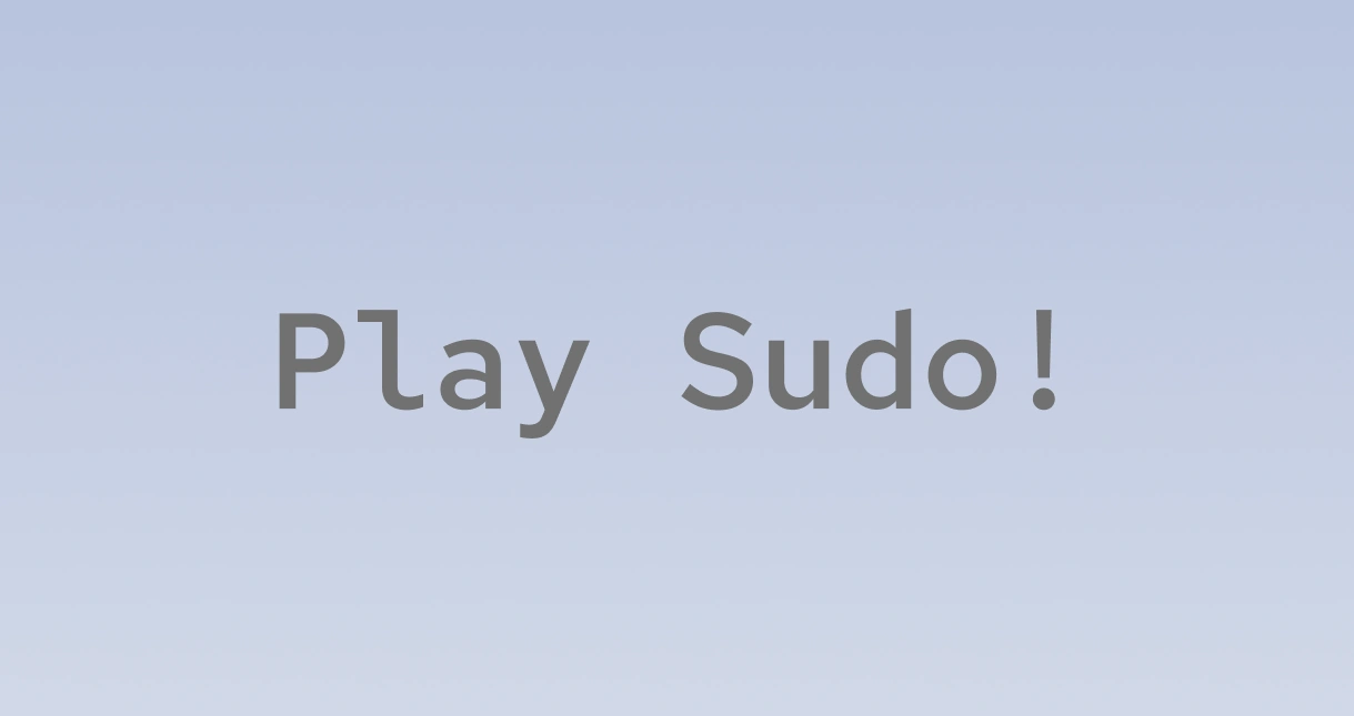 Play Sudo